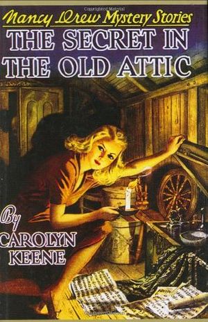 [Nancy Drew Mystery Stories 21] • The Secret in the Old Attic